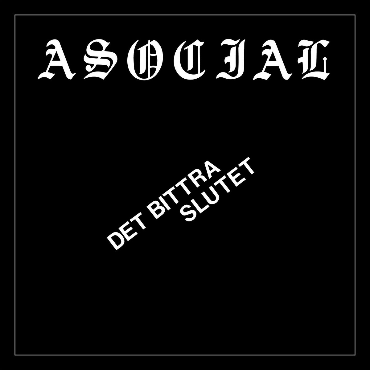 Asocial - Det Bittra Slutet (Picture Disc) - 7´