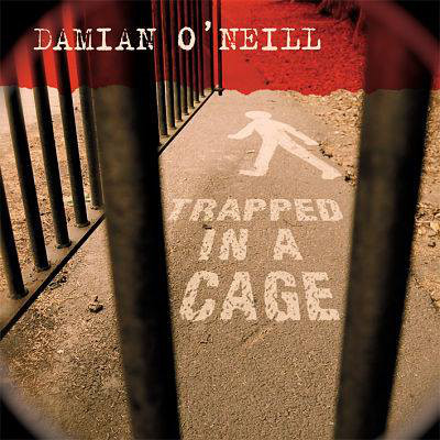 Damian O’Neill - Trapped In A Cage - 7"