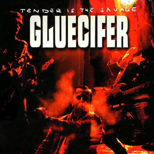 Gluecifer - Tender Is The Savage - LP
