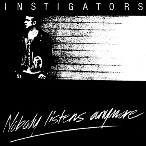 Instigators - Nobody Listens Anymore - LP