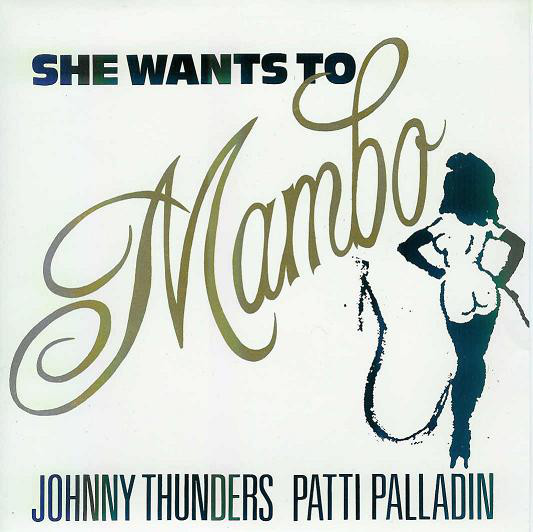 Johnny-Thunders---Patty-Palladin---She-Wants-To-Mambo---7´