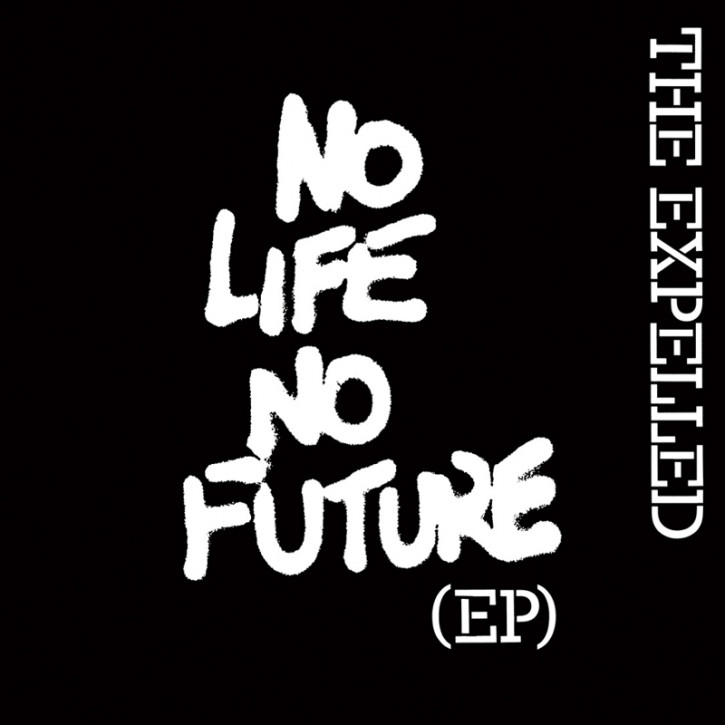 Expelled, The - No Life No Future EP - 7´