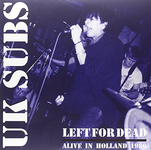 UK Subs - Left For Dead: Alive In Holland 1986 - 2xLP