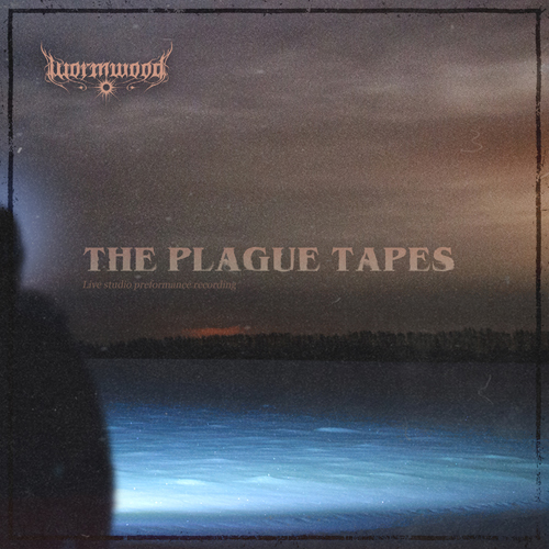 Wormwood---Plague-Tapes
