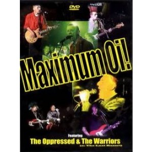 Oppressed. The / Warriors. The ?- Maximum Oi! - Dvd