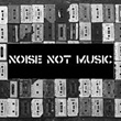 Noise Not Music