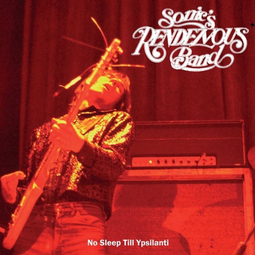 Sonic´s Rendezvous Band - No Sleep Till Ypsilanti - LP