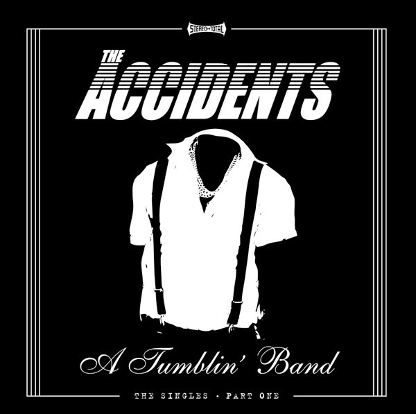 Accidents, The - A Tumblin Band The Singles (Part One) - LP