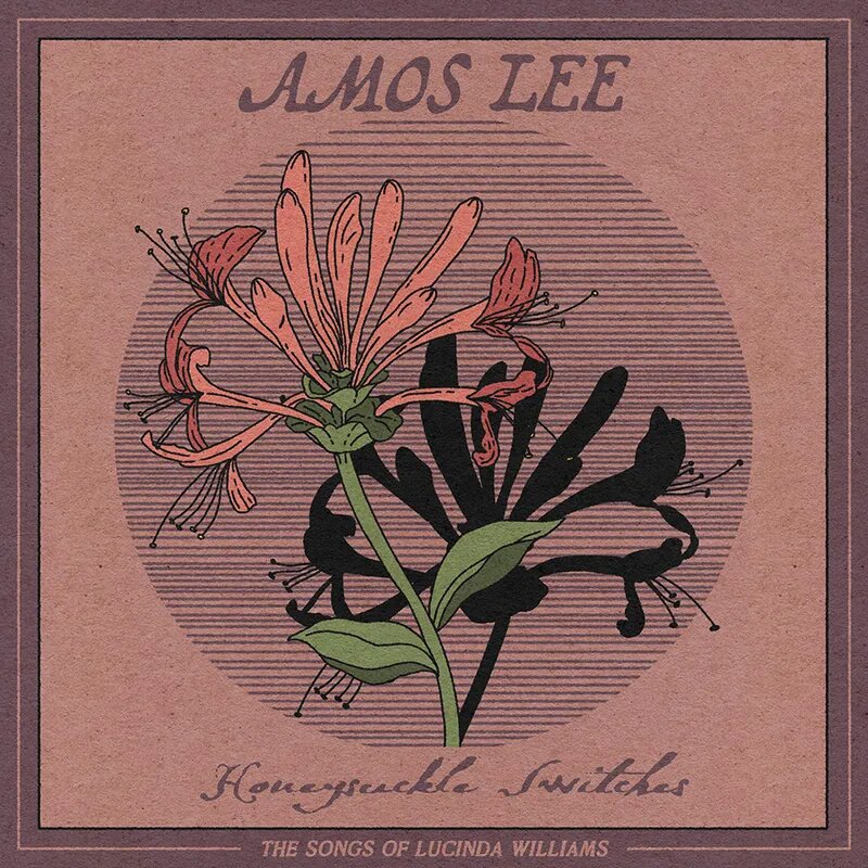 Amos Lee - Honeysuckle Switches: The Songs of Lucinda Williams (RSD Black Friday