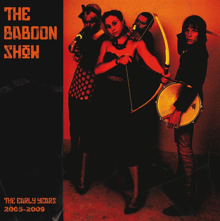 Baboon-Show-The---The-early-years-2005---2009