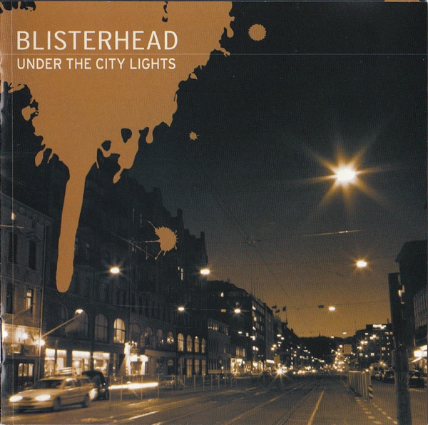 Blisterhead - Under The City Lights - CD