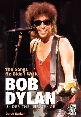 Bob Dylan Under the Influence - Book