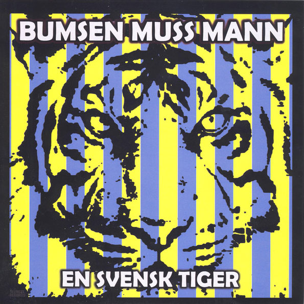 Bumsen Muss Mann -  En Svensk Tiger (Yellow Vinyl) - 7´