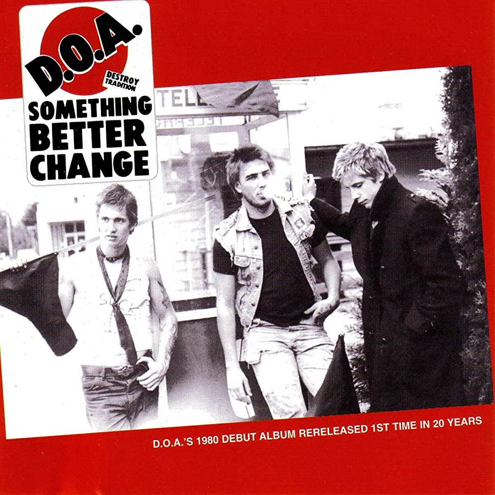 D.O.A. - Something Better Change (40Th Anniversary) - LP