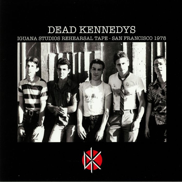 Dead Kennedys - Iguana Studios Rehearsal Tape - San Francisco 1978 - LP