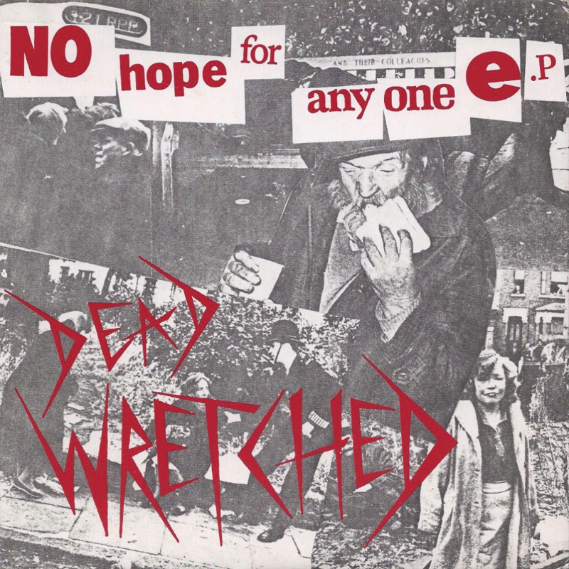 Dead Wretched - No Hope For Anyone E.P - 7´