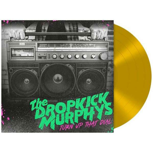 Dropkick Murphys - Turn Up That Dial (Gold Vinyl) - LP