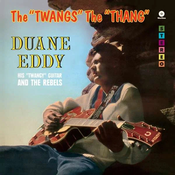 Duane Eddy His Twangy Guitar And The Rebels - The Twangs The Thang (180g) - LP