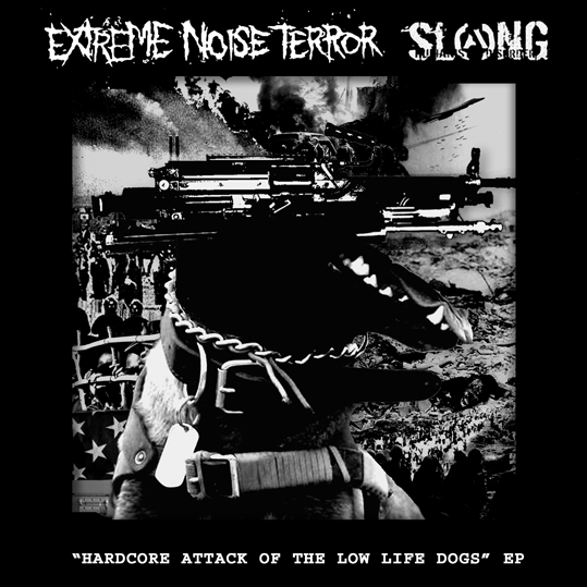 Extreme Noise Terror - Slang - Hardcore Attack Of The Low Life Dogs EP - 7´