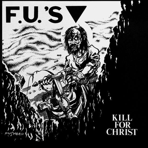 F.U.s - Kill For Christ / My America - LP