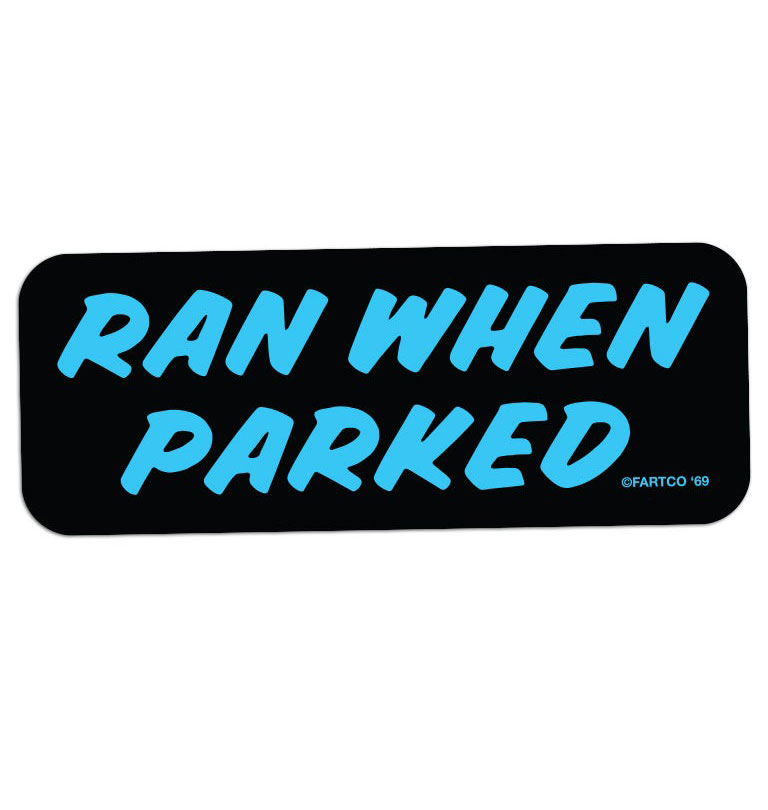 Fartco---Ran-When-Parked-Sticker