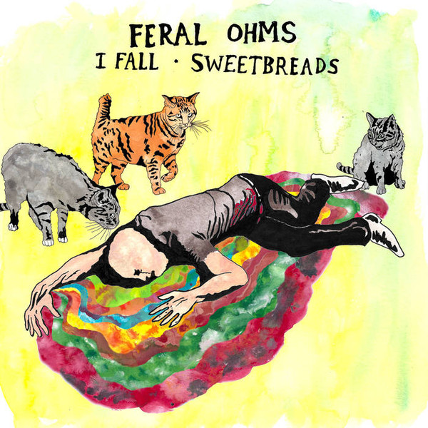 Feral Ohms - I Fall/Sweetbreads - 7´