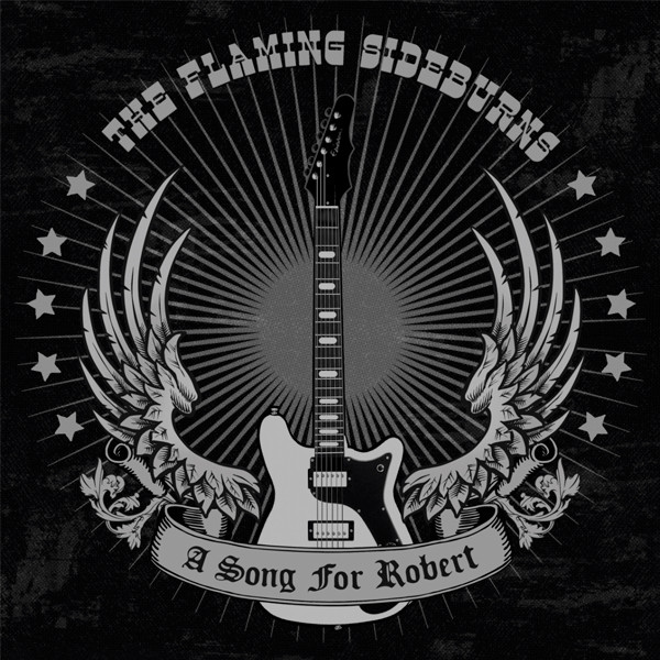 Flaming Sideburns, The - A Song For Robert - 7´