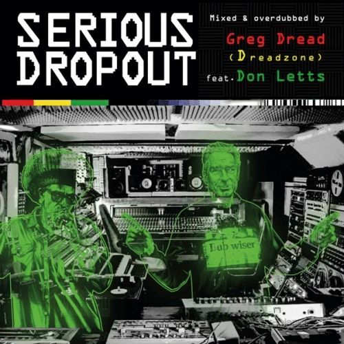 Greg Dread (Dreadzone) feat. Don Letts presents - Serious Dropout (RSD2026) - LP