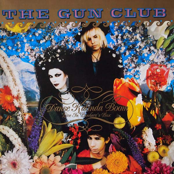 Gun Club, The - Danse Kalinda Boom Live In Pandora´s Box - LP