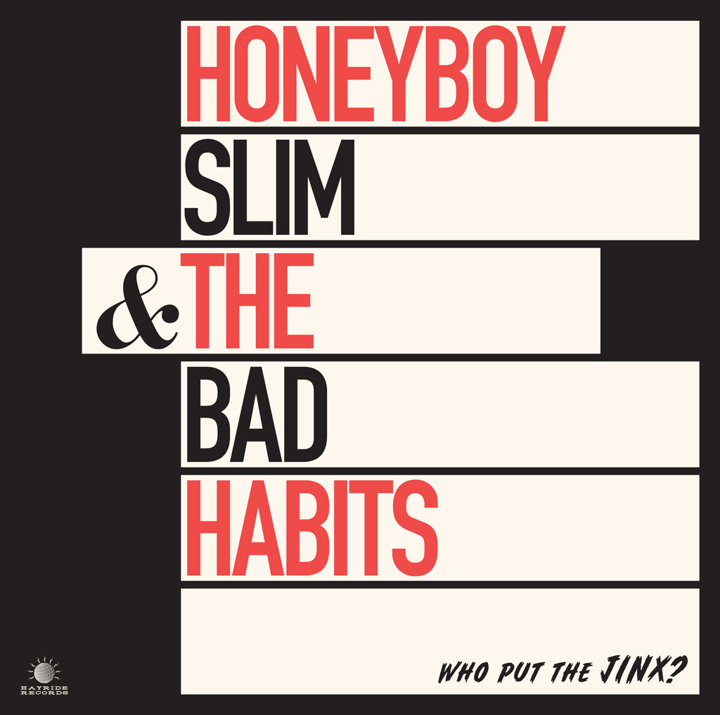 Honeyboy Slim & the Bad Habits - Who Put The Jinx? - LP
