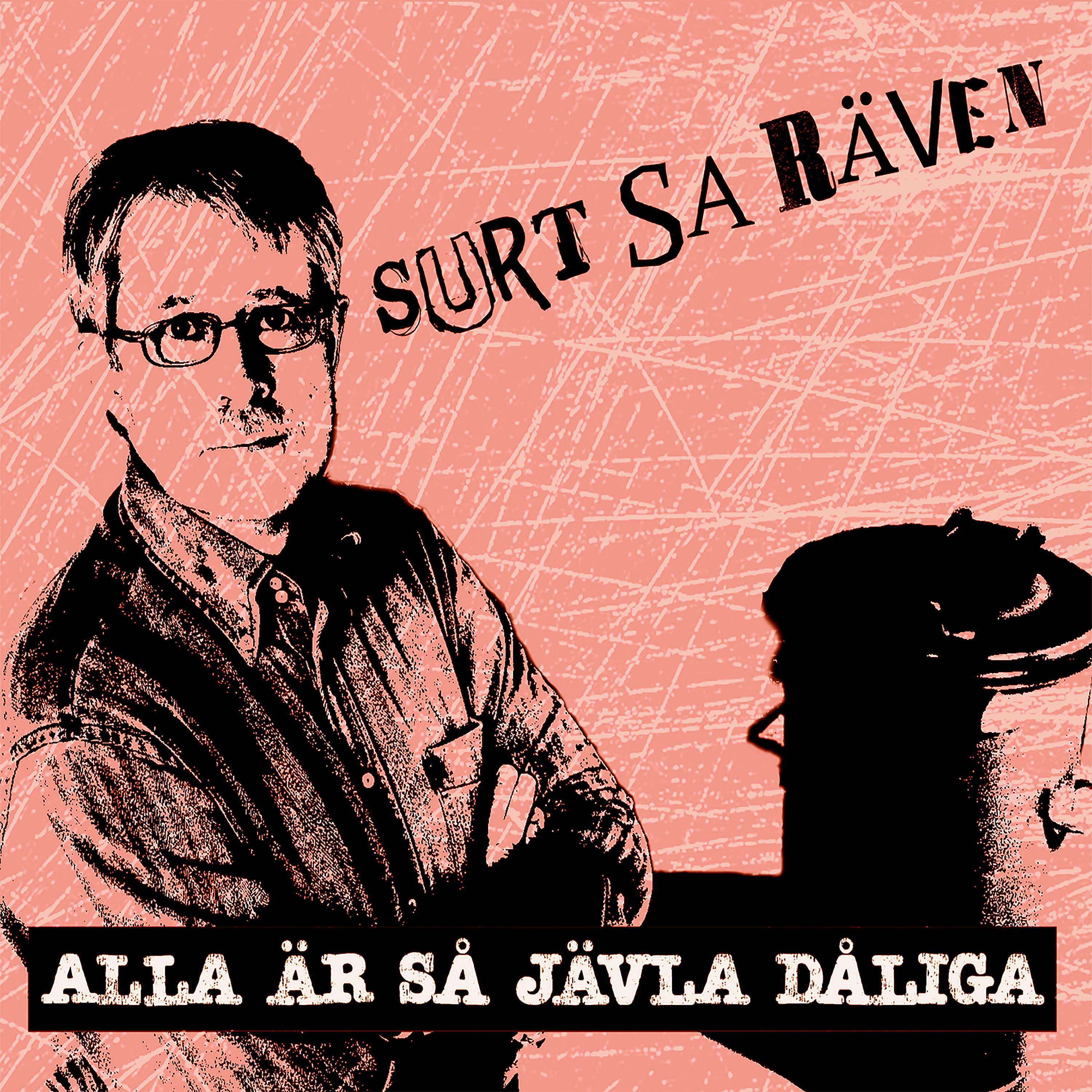Surt Sa Räven - Alla Är Så Jävla Dåliga (Digipack) - CD