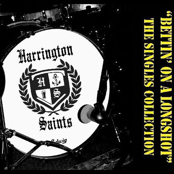 Harrington Saints - Bettin On A Longshot (The Singles Collection) - CD