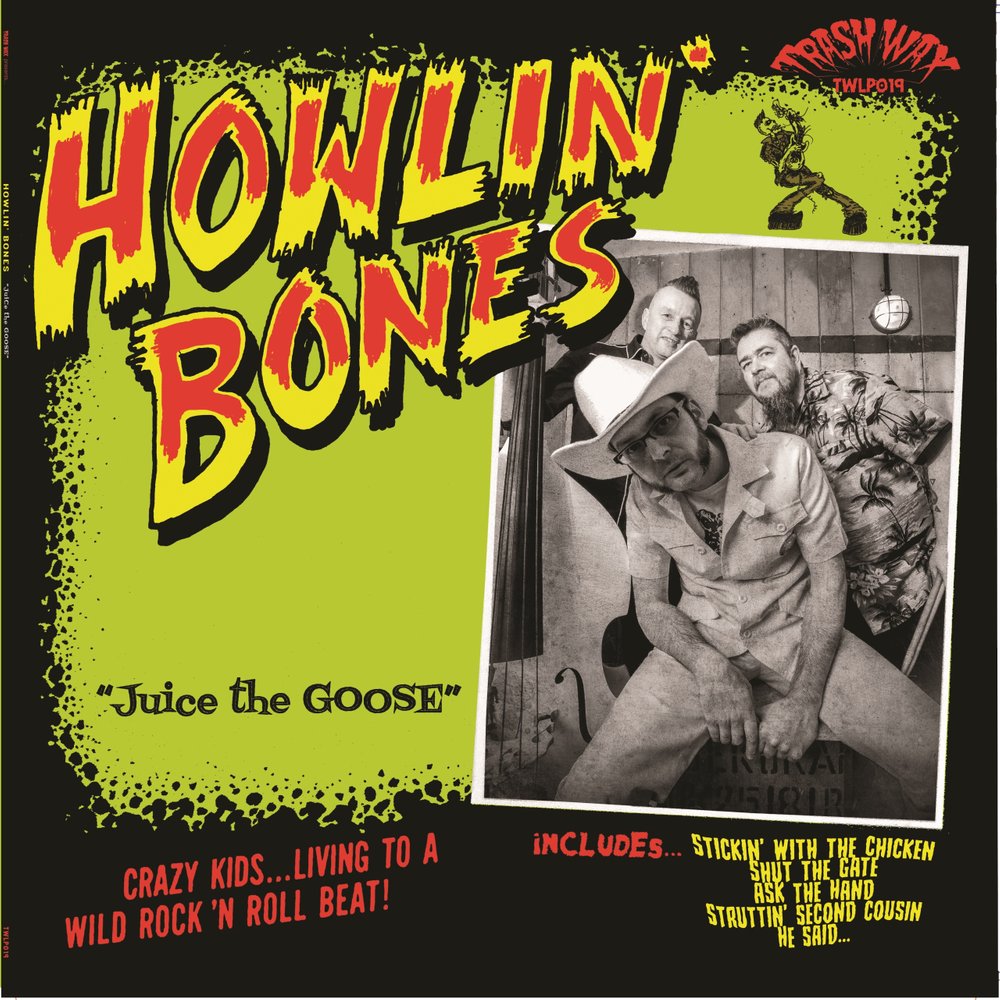 Howlin´ Bones - Juice The Goose - LP