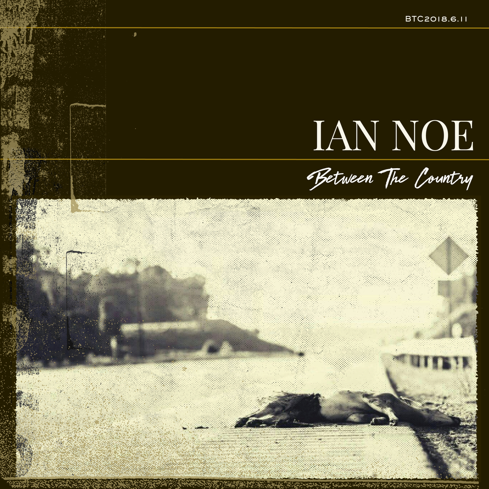 Ian-Noe---Between-The-Country