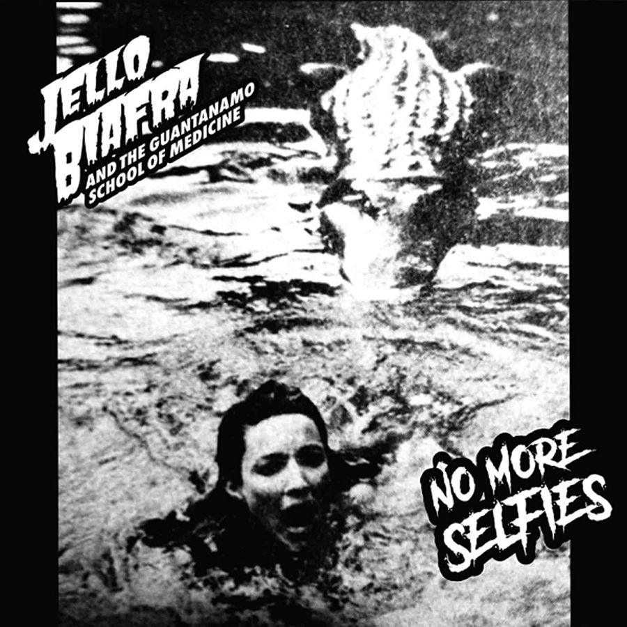 Jello-Biafra-And-The-Guantanamo-School-of-Medicine---No-More-Selfies