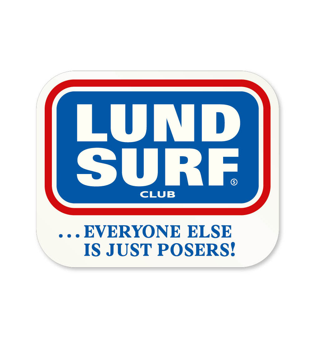 LSC - Bud ... Everyone Else Is Just Posers! Sticker
