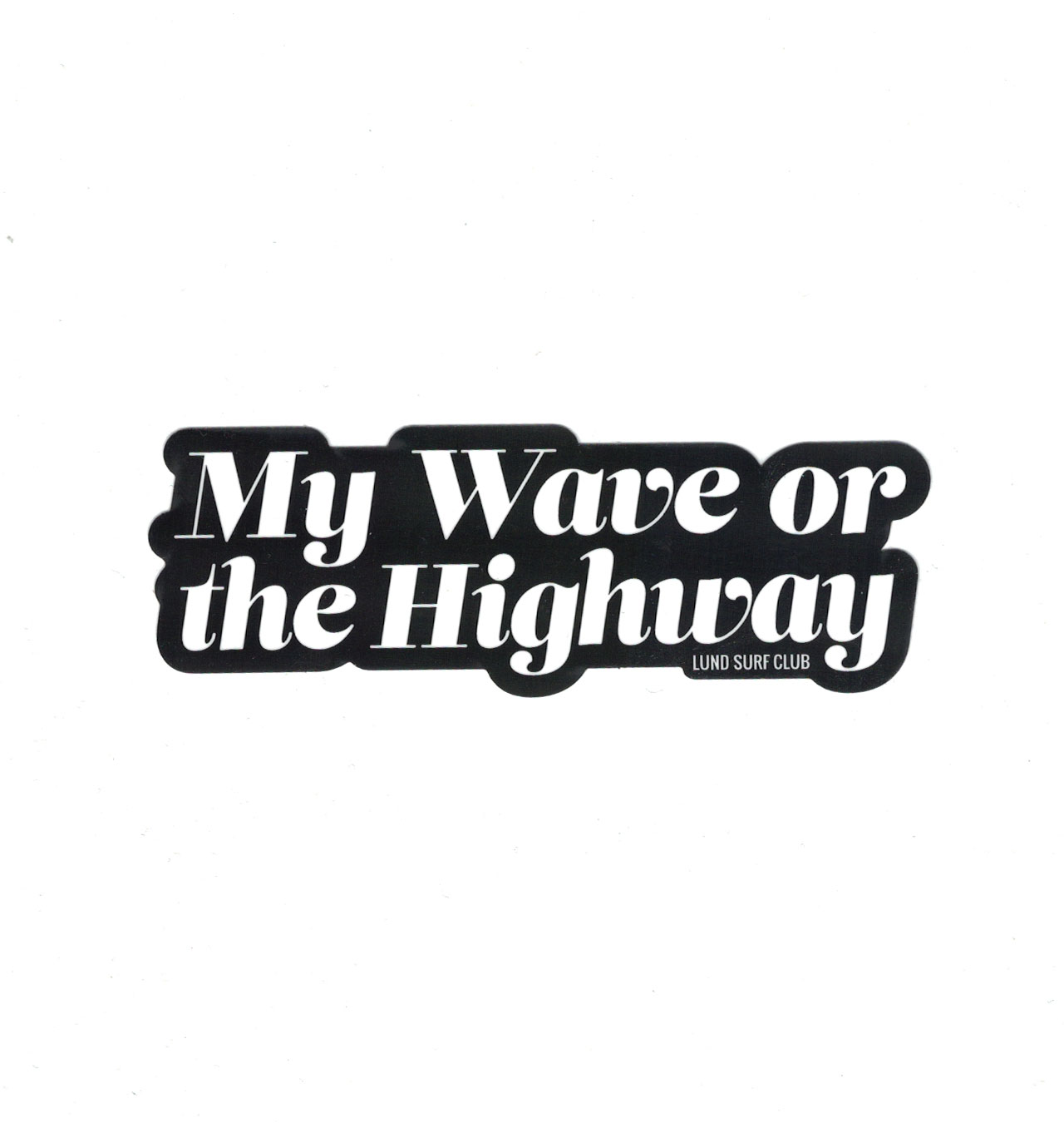 LSC - My Wave or the Highway Sticker