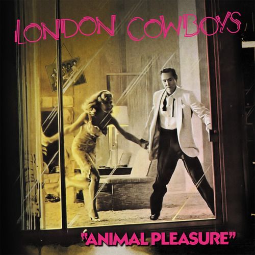 London Cowboys - Animal Pleasure + Tall In The Saddle & More (RSD2026) - 2 x LP