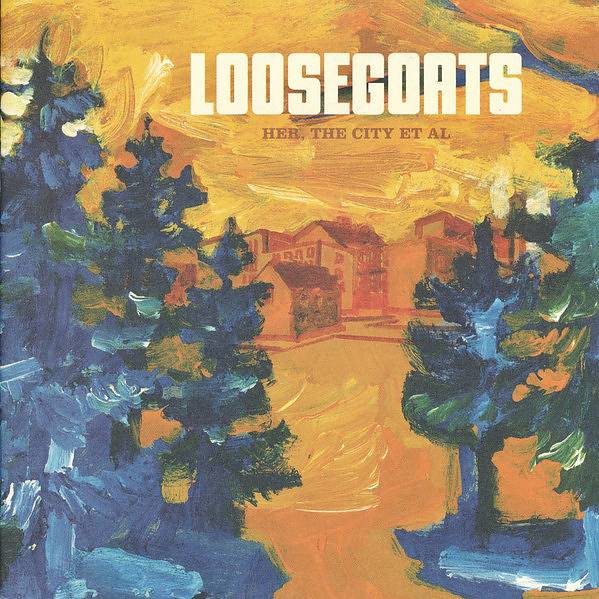 Loosegoats - Her the city et al - LP