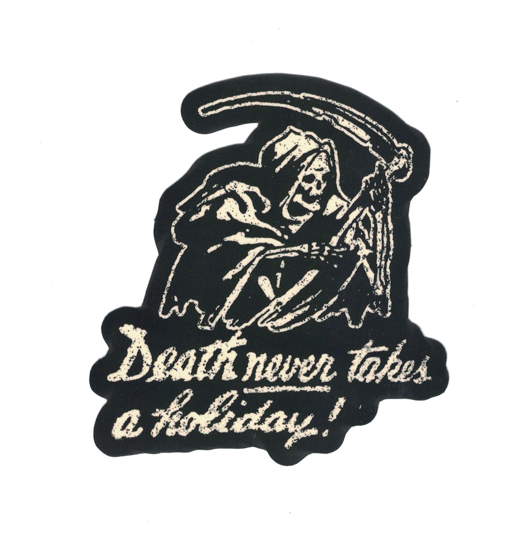 Mangobeard---Death-Never-Takes-A-Holiday---Sticker