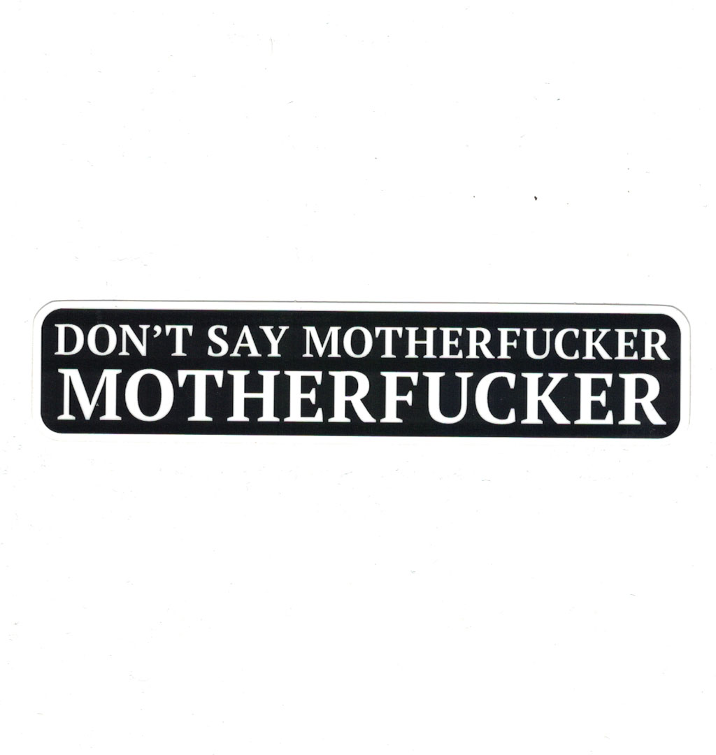 Mangobeard - Don´t Say Motherfucker, Motherfucker - Sticker