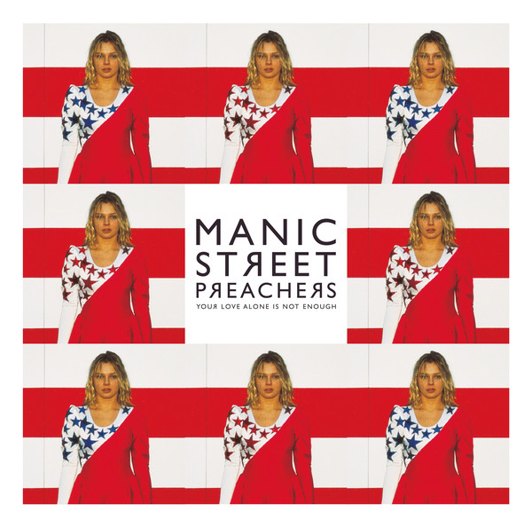 Manic Street Preachers - Your Love Alone Is Not Enough (RSD 2017) - 12´