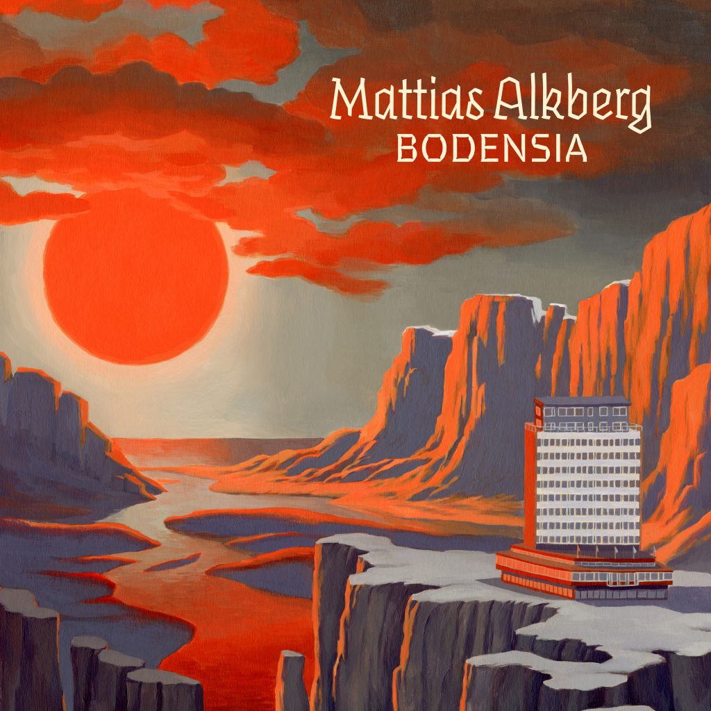 Mattias Alkberg - Bodensia - LP
