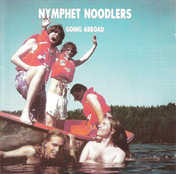 Nymphet Noodlers - Going Abroad (White Vinyl)(RSD2021) - 2 x LP