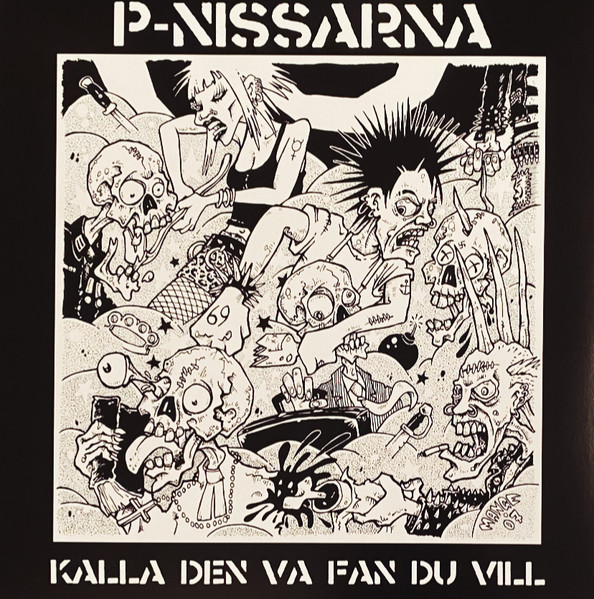 P-Nissarna - Kalla Den Va Fan Du Vill - LP