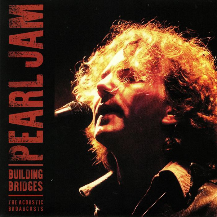 Pearl Jam - Building Bridges (The Acoustic Broadcasts) - 2 X LP