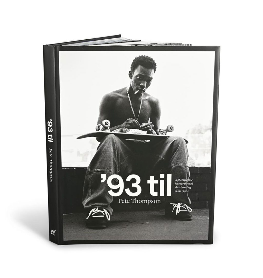 Pete Thompson 93 til - A photographic journey through skateboarding in the 90s