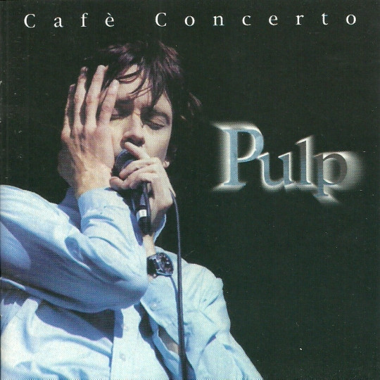 Pulp - Cafe Concerto - CD