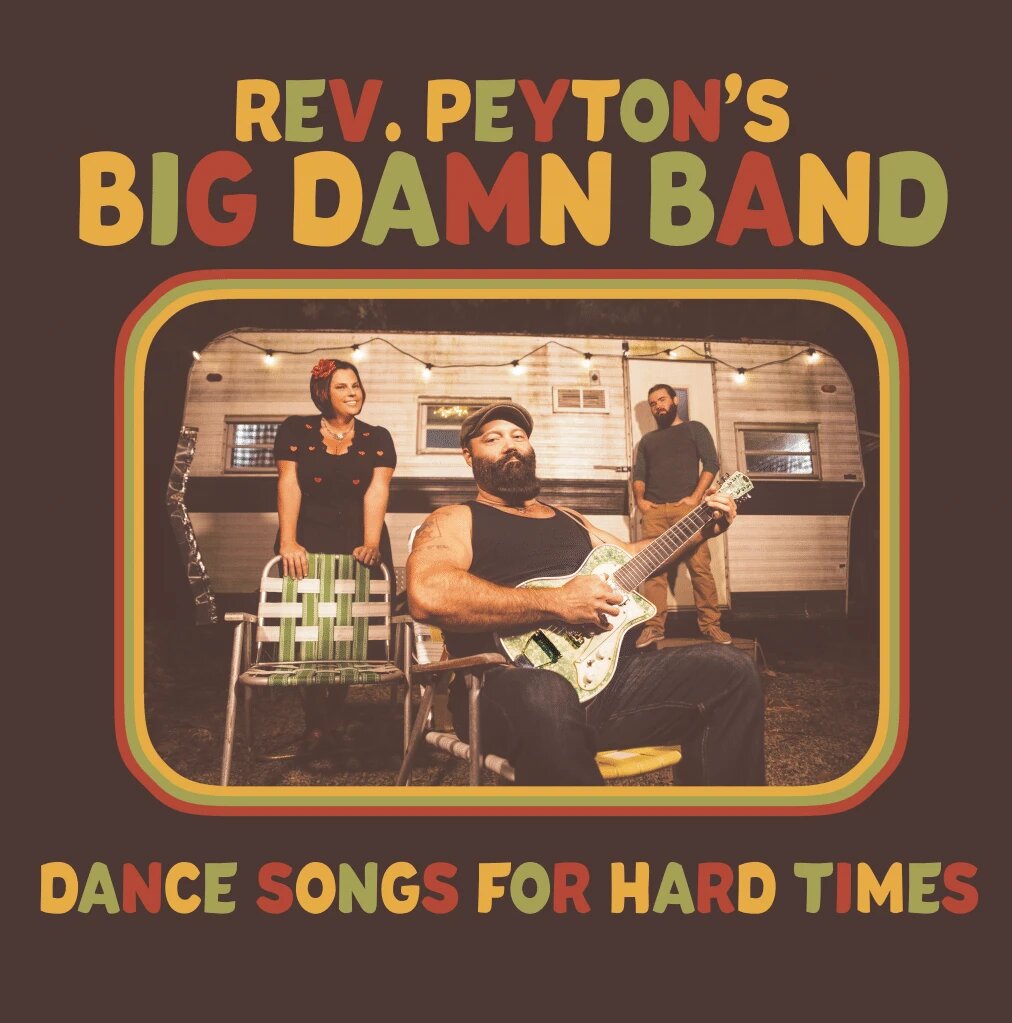 Reverend-Peytons-Big-Damn-Band-dance-songs-for--hard-lp