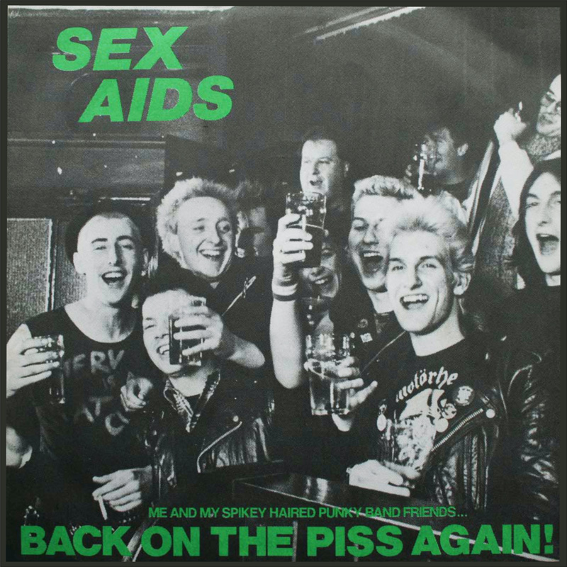 Sex Aids - Back On The Piss Again! - 7´